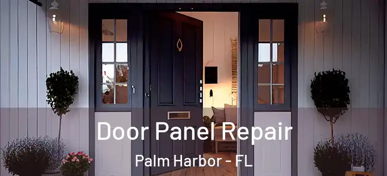  Door Panel Repair Palm Harbor - FL