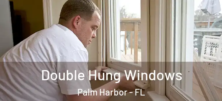  Double Hung Windows Palm Harbor - FL