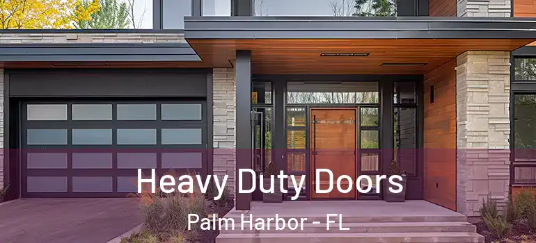  Heavy Duty Doors Palm Harbor - FL